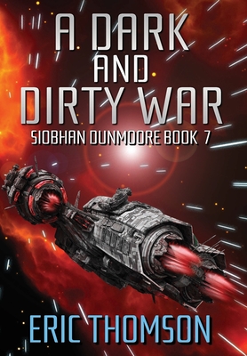 A Dark and Dirty War - Thomson, Eric