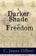 A Darker Shade of Freedom: An American Civil Rights Story
