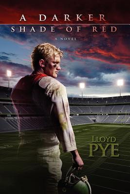 A Darker Shade of Red - Pye, Lloyd