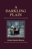A Darkling Plain: Stories of Conflict and Humanity during War