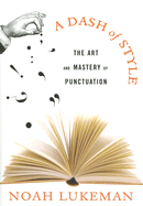 A Dash of Style: The Art and Mastery of Puncuation