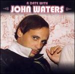 A Date with John Waters