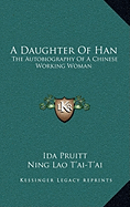 A Daughter Of Han: The Autobiography Of A Chinese Working Woman