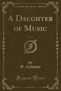 A Daughter of Music, Vol. 2 of 3 (Classic Reprint)