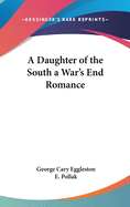 A Daughter of the South: A War's End Romance