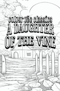 A Daughter of the Vine: The Randolphs of Redwood