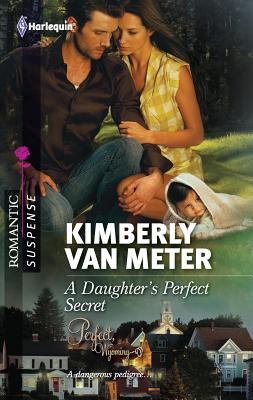 A Daughter's Perfect Secret - Van Meter, Kimberly