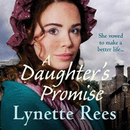 A Daughter's Promise: A gritty saga from the bestselling author of The Workhouse Waif