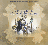 A Day in the Life of a Colonial Dressmaker