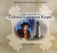 A Day in the Life of a Colonial Lighthouse Keeper
