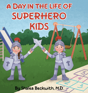 A Day In The Life of a Superhero