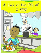 A Day in the Life of Professionals Chef: Profession Guide for Children