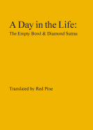 A Day in the Life: The Empty Bowl & Diamond Sutras
