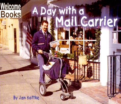 A Day with a Mail Carrier - Kottke, Jan