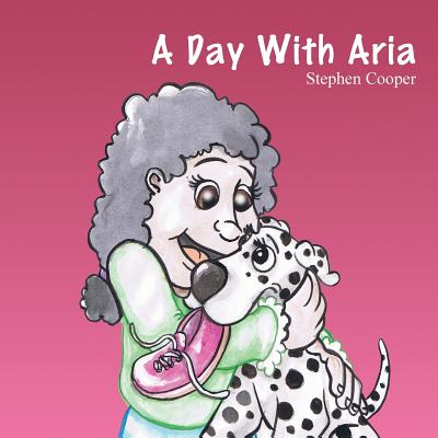 A Day With Aria - Cooper, Stephen