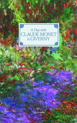 A Day with Claude Monet in Giverny - Goetz, Adrien