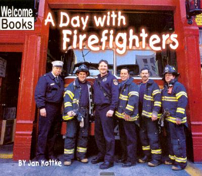 A Day with Fire Fighters - Kottke, Jan