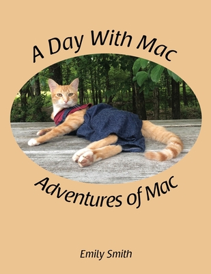 A Day With Mac - Smith, Emily