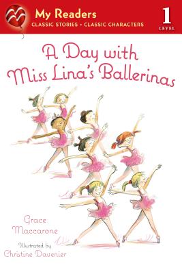 A Day with Miss Lina's Ballerinas - Maccarone, Grace