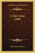 A Day's Song (1900)