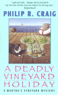 A Deadly Vineyard Holiday - Craig, Philip R