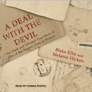A Deal with the Devil: The Dark and Twisted True Story of One of the Biggest Cons in History