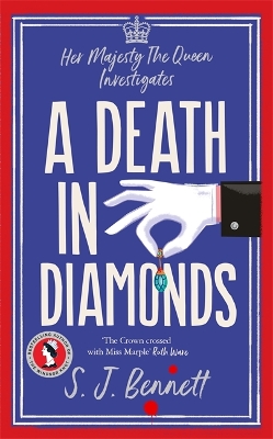 A Death in Diamonds: The brand new 2024 royal murder mystery from the author of THE WINDSOR KNOT - Bennett, S.J.