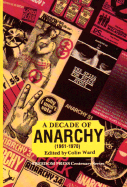 A Decade of Anarchy, 1961-1970: Selections from the Monthly Journal Anarchy