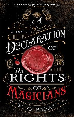 A Declaration of the Rights of Magicians: The Shadow Histories, Book One - Parry, H. G.