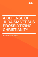 A defense of Judaism versus proselytizing Christianity