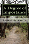 A Degree of Importance: or how a little girl who loved animals became a veterinarian and professor in an era when women vets were uncommon
