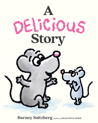 A Delicious Story - Saltzberg, Barney