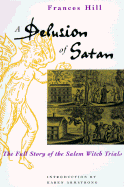 A Delusion of Satan - Hill, Frances