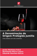 A Denomina??o de Origem Protegida Jumilla