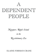 A Dependent People: Newport, Rhode Island in the Revolutionary Era