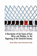 A Description of the Coasts of East Africa and Malabar in the Beginning of the Sixteenth Century