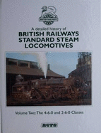 A Detailed History of British Railways Standard Steam Locomotives: 4-6-0 and 2-6-0 Classes v. 2