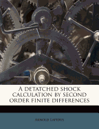 A Detatched Shock Calculation by Second Order Finite Differences