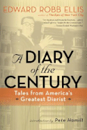 A Diary of the Century: Tales from America's Greatest Diarist