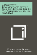 A Diary With Reminiscences Of The War And Refugee Life In The Shenandoah Valley, 1860-1865