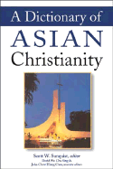 A Dictionary of Asian Christianity