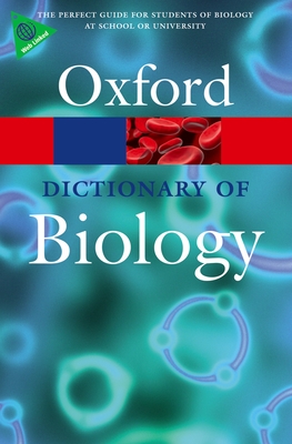 A Dictionary of Biology - Martin, Elizabeth (Editor), and Hine, Robert S (Editor)