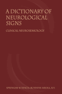 A Dictionary of Neurological Signs: Clinical Neurosemiology