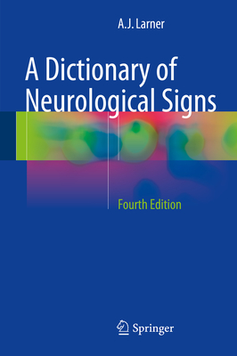 A Dictionary of Neurological Signs - Larner, Andrew