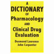 A Dictionary of Pharmacology and Clinical Drug Evaluation