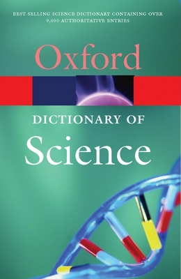A Dictionary of Science - Daintith, John (Editor)