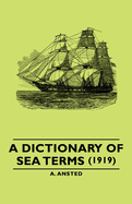 A Dictionary of Sea Terms (1919)