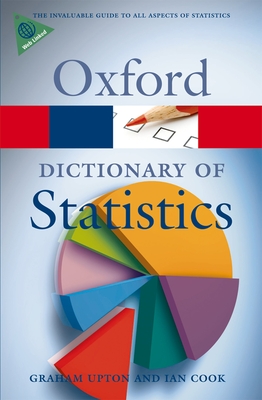 A Dictionary of Statistics - Upton, Graham, and Cook, Ian