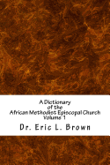 A Dictionary of the African Methodist Episcopal Church