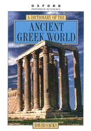 A Dictionary of the Ancient Greek World